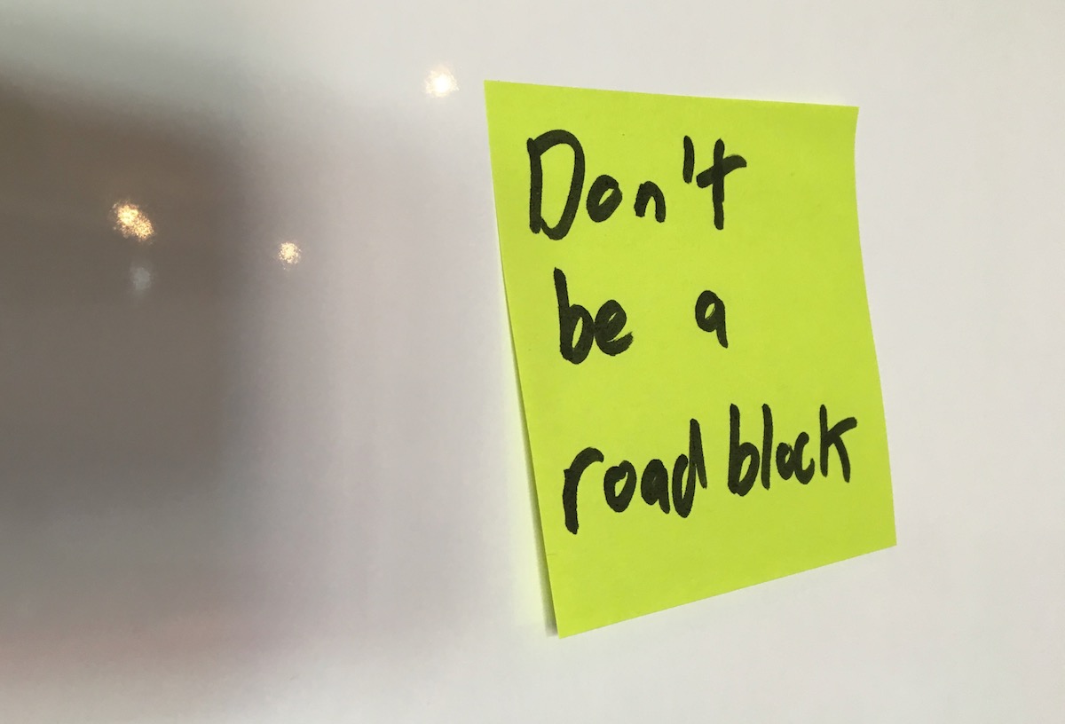 don't be an innovation road block