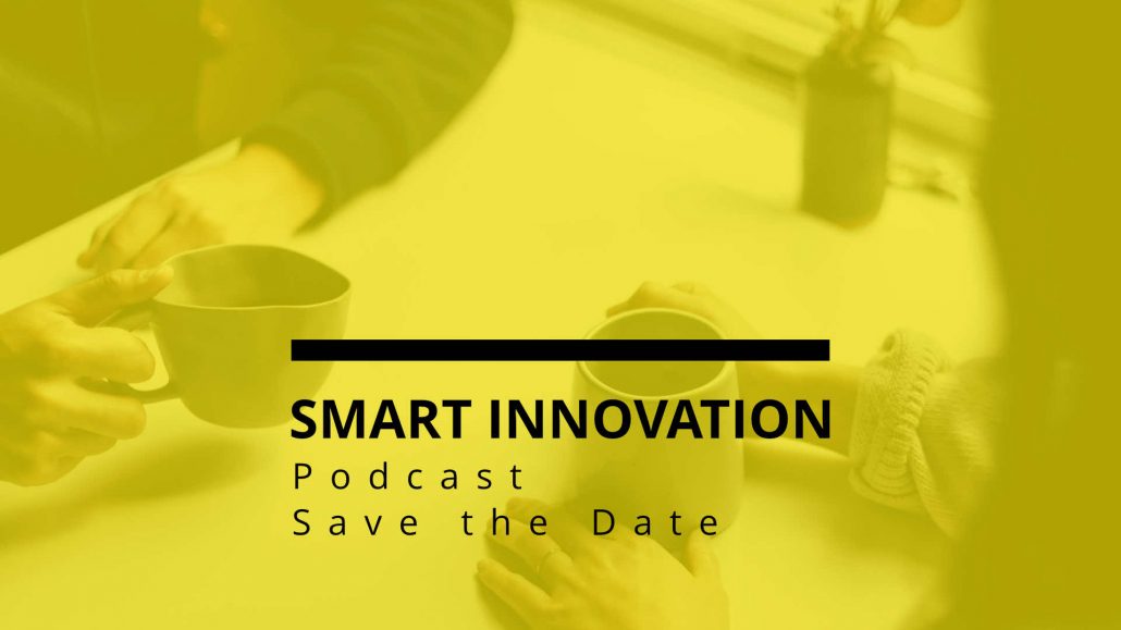 Save the Date Live Aufnahme Smart Innovation Podcast