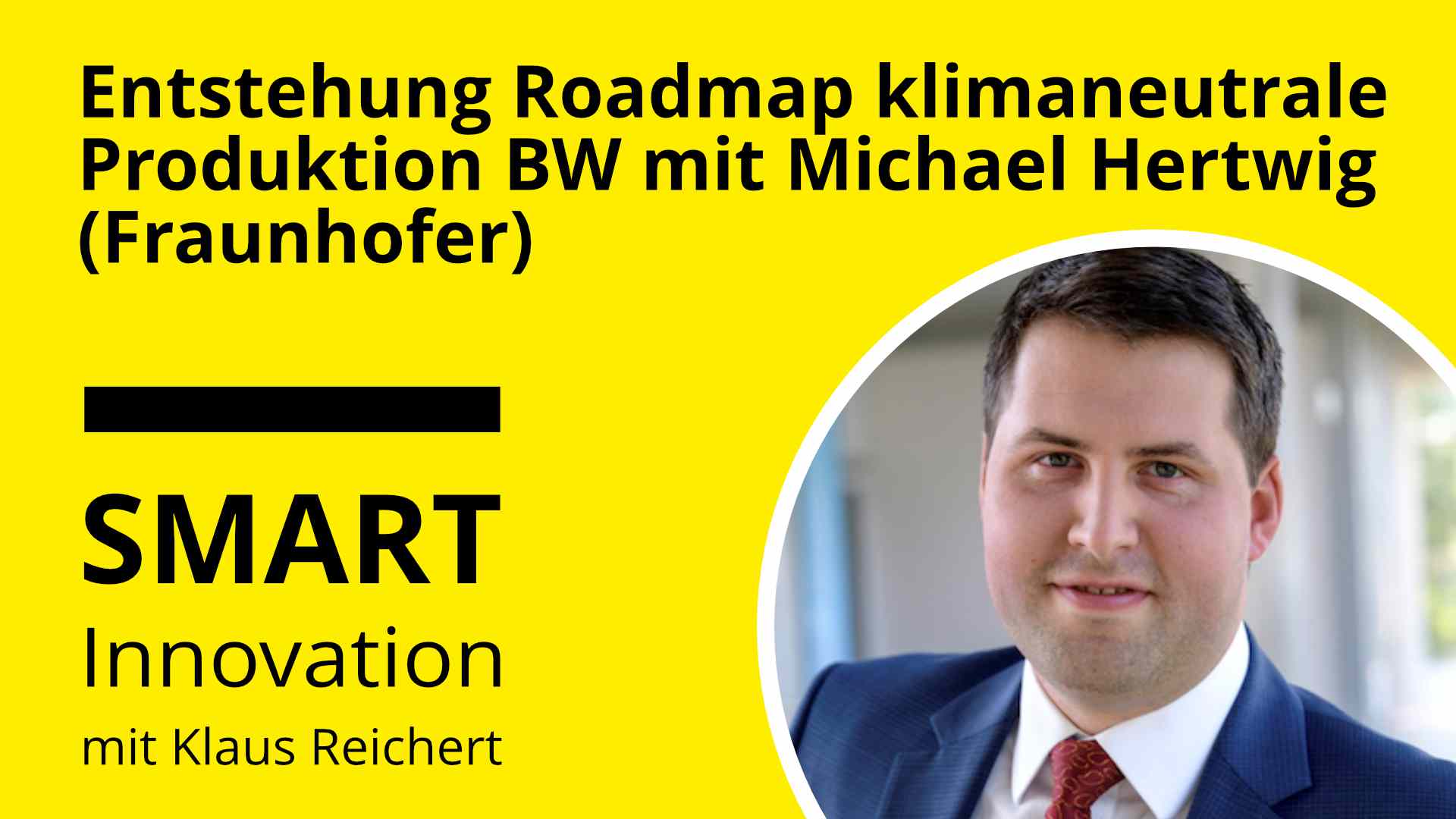 Smart Innovation Michael Hertwig Klimaneutrale Produktion