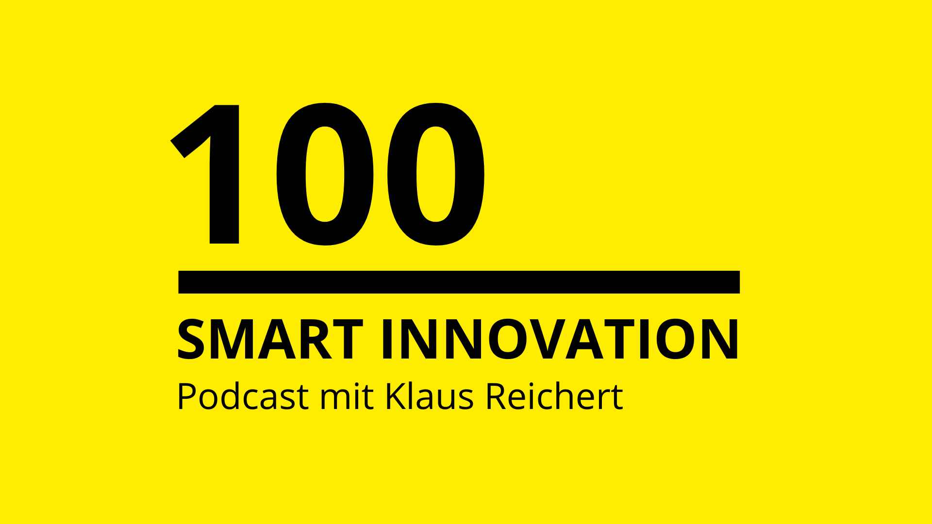 Smart Innovation 100 Episoden